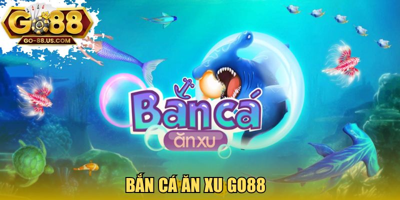 Bắn cá ăn xu