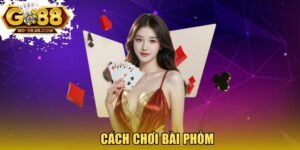 Cách chơi bài Phỏm