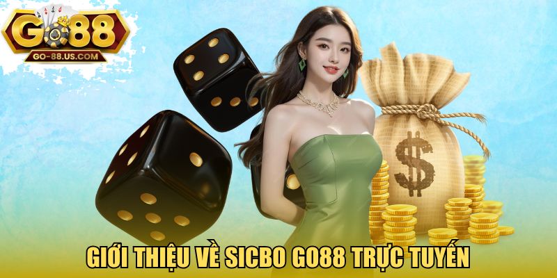 Giới thiệu về Sicbo GO88 trực tuyến