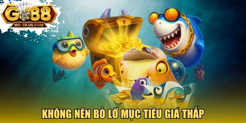 Không nên bỏ lỡ mục tiêu giá thấp