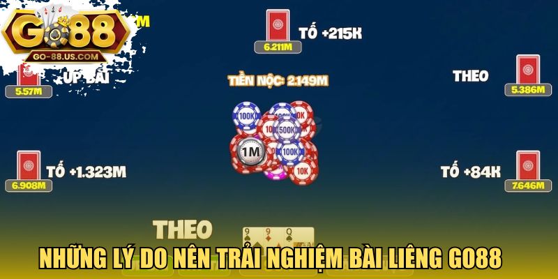Những lý do nên trải nghiệm bài liêng GO88