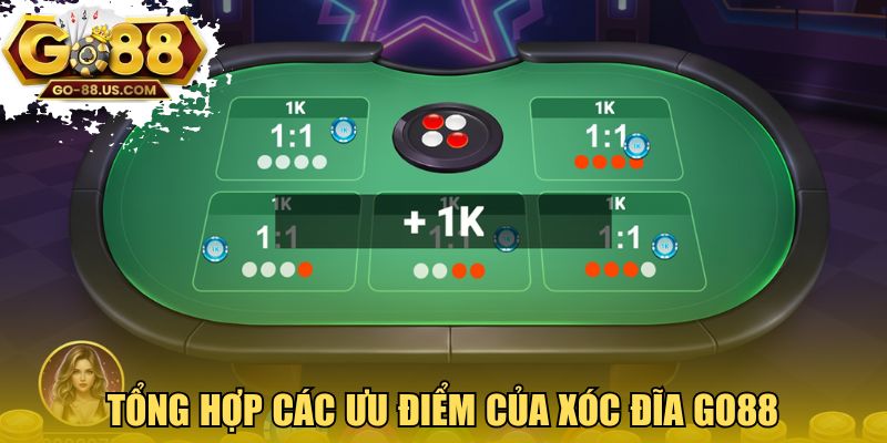 Tổng hợp các ưu điểm của xóc đĩa GO88