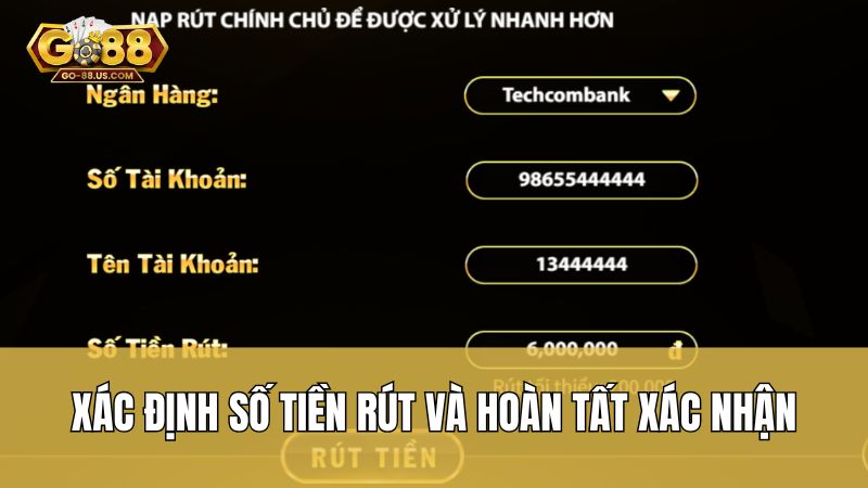 Xác định số tiền rút và hoàn tất xác nhận